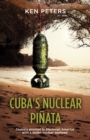 Image for Cuba&#39;s Nuclear Pinata: Castro&#39;s Attempt to Blackmail America With a Stolen Nuclear Warhead