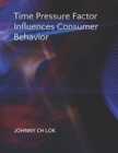 Image for Time Pressure Factor Influences Consumer Behavior