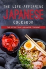 Image for The Life-Affirming Japanese Cookbook