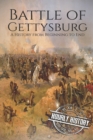 Image for Battle of Gettysburg : A History from Beginning to End