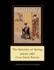 Image for The Splendor of Spring : Asian Art Cross Stitch Pattern