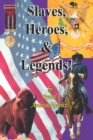 Image for Slaves, Heroes, &amp; Legends!