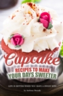 Image for Cupcake Recipes to Make Your Days Sweeter