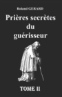 Image for Prieres secretes du guerisseur : Tome II