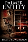 Image for Palmer Entity : Supernatural Suspense with Scary &amp; Horrifying Monsters