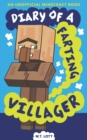 Image for Diary of a Farting Villager : (An Unofficial Minecraft Book)
