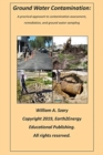 Image for Ground Water Contamination : A practical approach to contamination assessment, remediation, and ground water sampling.