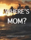 Image for Where&#39;s Mom