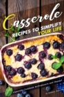 Image for Casserole Recipes to Simplify your Life