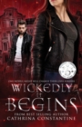 Image for Wickedly It Begins : The Wickedly Series Prequel