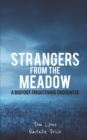 Image for Strangers from the Meadow : A Bigfoot Frightening Encounter