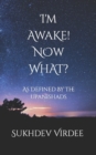 Image for I&#39;m Awake! Now What?