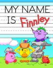 Image for My Name is Finnley : Fun Dino Monsters Themed Personalized Primary Name Tracing Workbook for Kids Learning How to Write Their First Name, Practice Paper with 1 Ruling Designed for Children in Preschoo