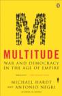 Image for Multitude: war and democracy in the age of empire