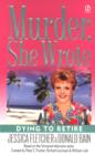 Image for Murder, She Wrote: Dying to Retire
