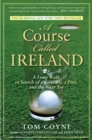 Image for Course Called Ireland: A Long Walk in Search of a Country, a Pint, and the Next Tee