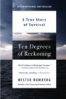 Image for Ten Degrees of Reckoning: A True Story of Survival