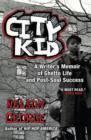Image for City Kid: A Writer&#39;s Memoir of Ghetto Life and Post-Soul Success