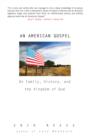 Image for AN American Gospel: On Family, History, and the Kingdom of God