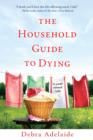 Image for Household Guide to Dying: A Novel About Life