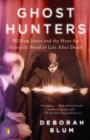 Image for Ghost hunters: William James and the search for scientific proof of life after death