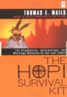 Image for Hopi Survival Kit: The Prophecies, Instructions and Warnings Revealed by the Last Elders