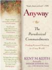 Image for Anyway: The Paradoxical Commandments: Finding Personal Meaning in aCrazy World