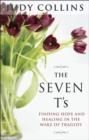 Image for Seven T&#39;s: Finding Hope and Healing in the Wake of Tragedy