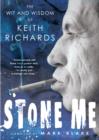 Image for Stone Me: The Wit and Wisdom of Keith Richards.