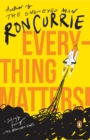Image for Everything Matters!: A Novel