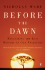 Image for Before the dawn: recovering the lost history of our ancestors