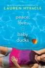 Image for Peace, Love, and Baby Ducks