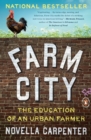Image for Farm City: The Education of an Urban Farmer