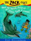 Image for Zack Files 11: How to Speak to Dolphins in Three Easy Lessons