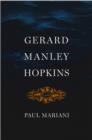 Image for Gerard Manley Hopkins: A Life