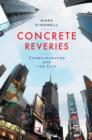 Image for Concrete Reveries: Consciousness and the City