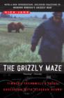 Image for Grizzly Maze: Timothy Treadwell&#39;s Fatal Obsession with Alaskan Bears