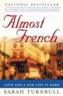 Image for Almost French: Love and a New Life in Paris