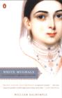 Image for White Mughals: Love and Betrayal in Eighteenth-Century India