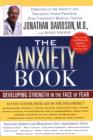 Image for The anxiety book: developing strength in the face of fear
