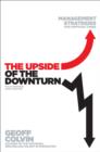 Image for Upside of the Downturn: Management Strategies for Difficult Times