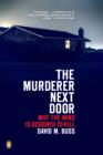 Image for The murderer next door: why the mind is designed to kill