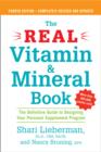 Image for Real Vitamin and Mineral Book, 4th edition: The Definitive Guide to Designing Your Personal Supplement Program