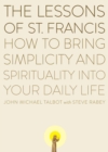 Image for Lessons of Saint Francis: How to Bring Simplicity and Spirituality into Your Daily Life