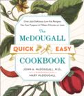 Image for McDougall Quick and Easy Cookbook: Over 300 Delicious Low-Fat Recipes You Can Prepare in Fifteen Minutes or Less