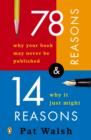 Image for 78 Reasons Why Your Book May Never Be Published and 14 Reasons Why It Just Might