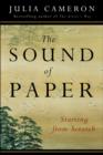 Image for The sound of paper: inspiration and practical guidance for starting the creative process