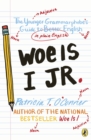 Image for Woe Is I Jr.: The Younger Grammarphobe&#39;s Guide to Better English in Plainenglish