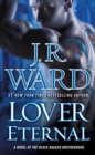 Image for Lover Eternal: A Novel of the Black Dagger Brotherhood : 2