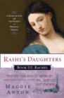 Image for Rashi&#39;s Daughters, Book III: Rachel: A Novel of Love and the Talmud in Medieval France